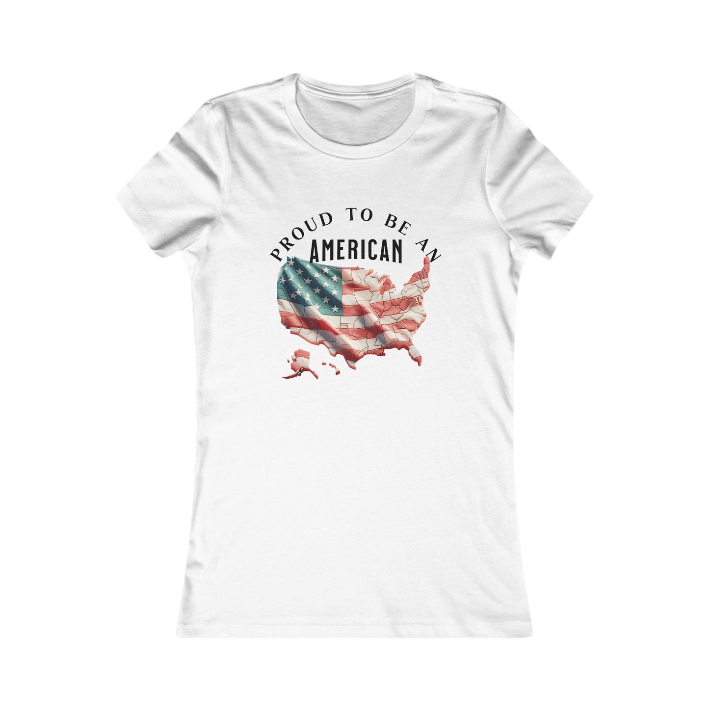 Proud to be an American Women's Favorite Tee