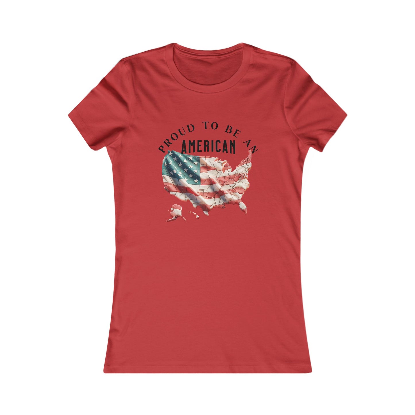 Proud to be an American Women's Favorite Tee