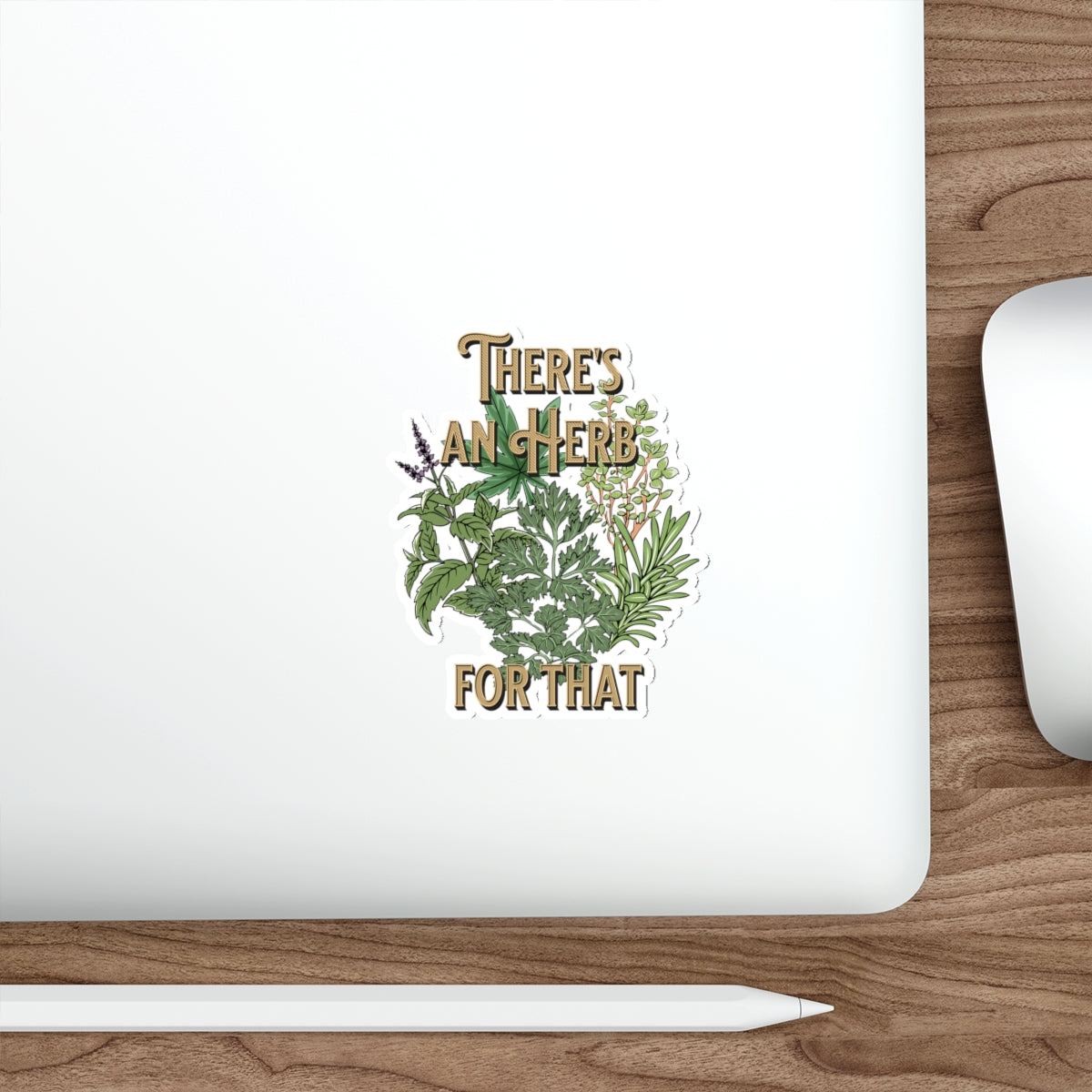 There's an Herb for that, Die-Cut Stickers