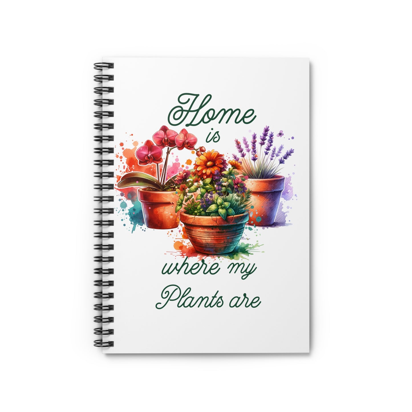 Home is where my plants are, Spiral Notebook - Ruled Line