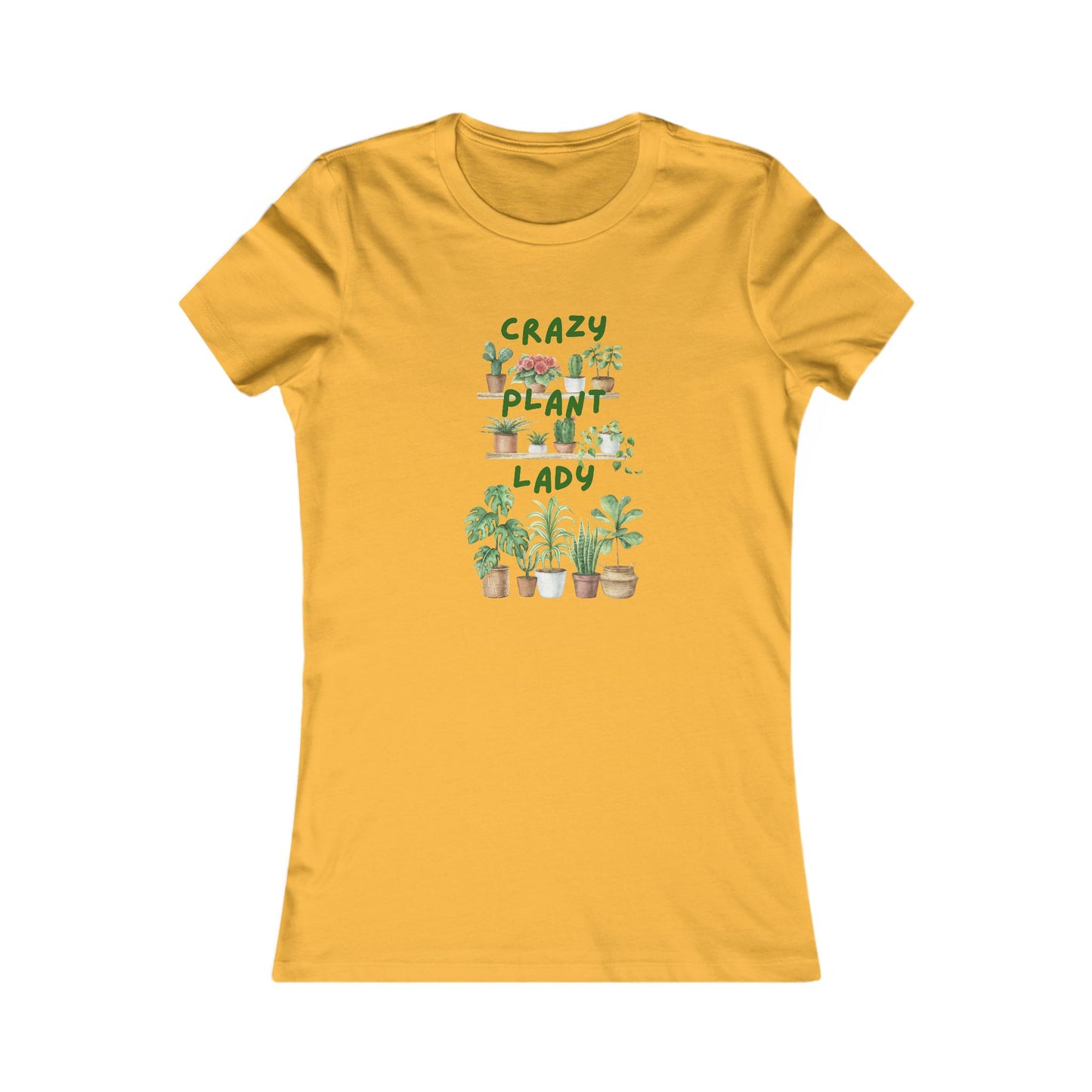 Crazy Plant Lady, Women's Favorite Tee