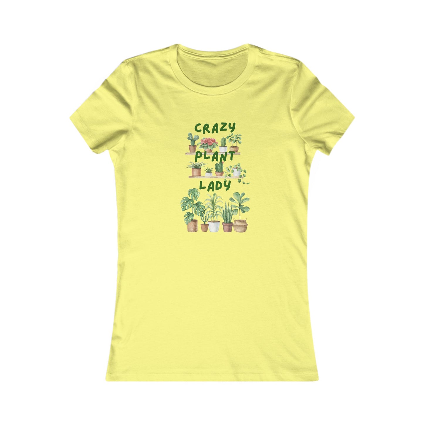 Crazy Plant Lady, Women's Favorite Tee