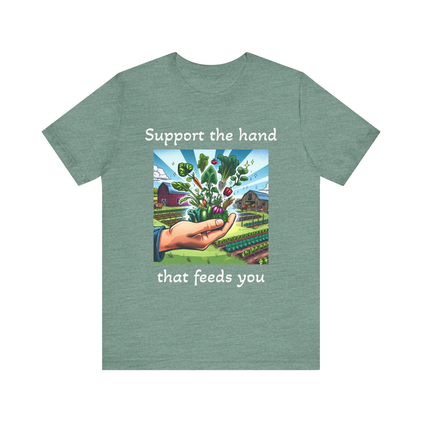 Support the hand that feeds you, Unisex Jersey Short Sleeve Tee