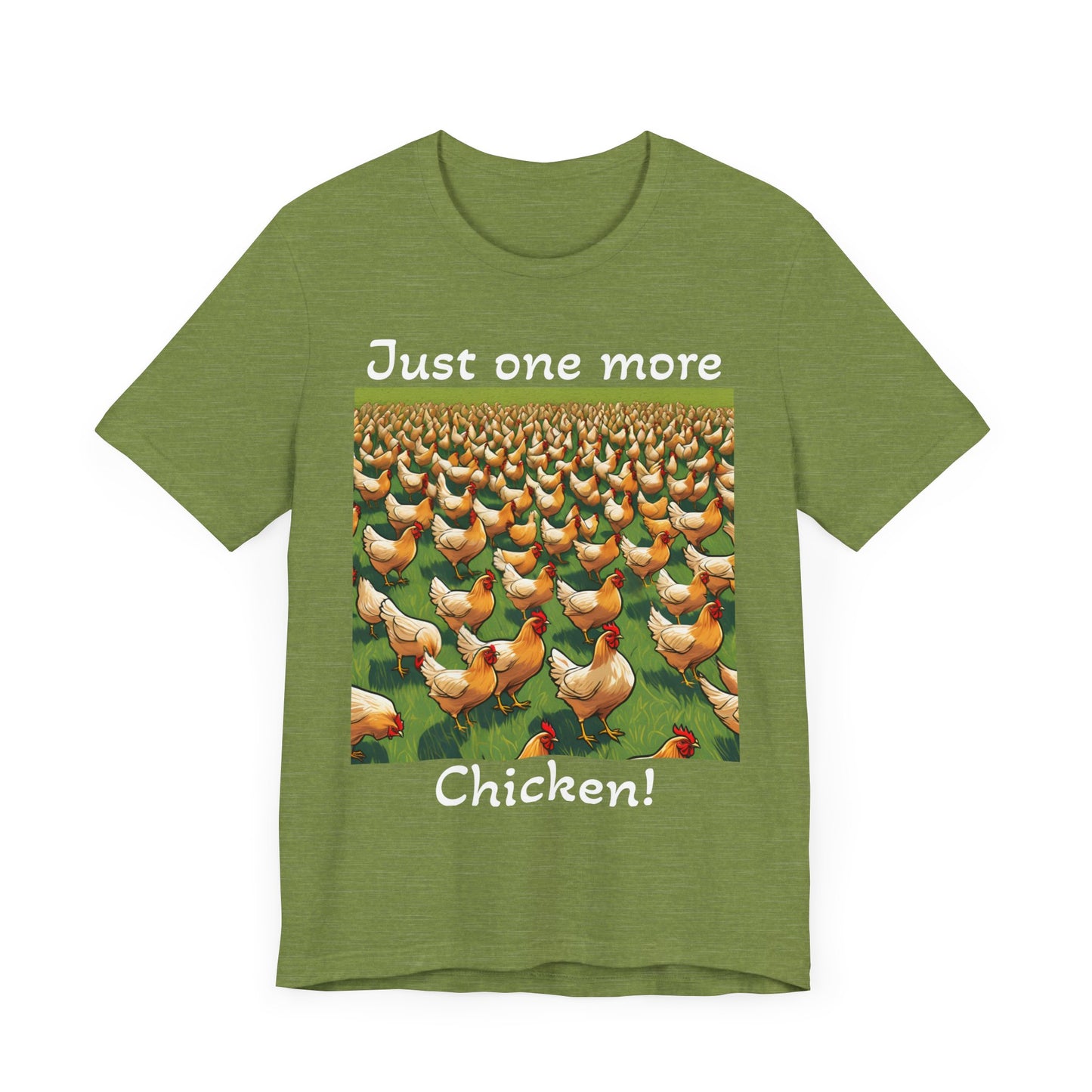 Just one more chicken, Unisex Jersey Short Sleeve Tee