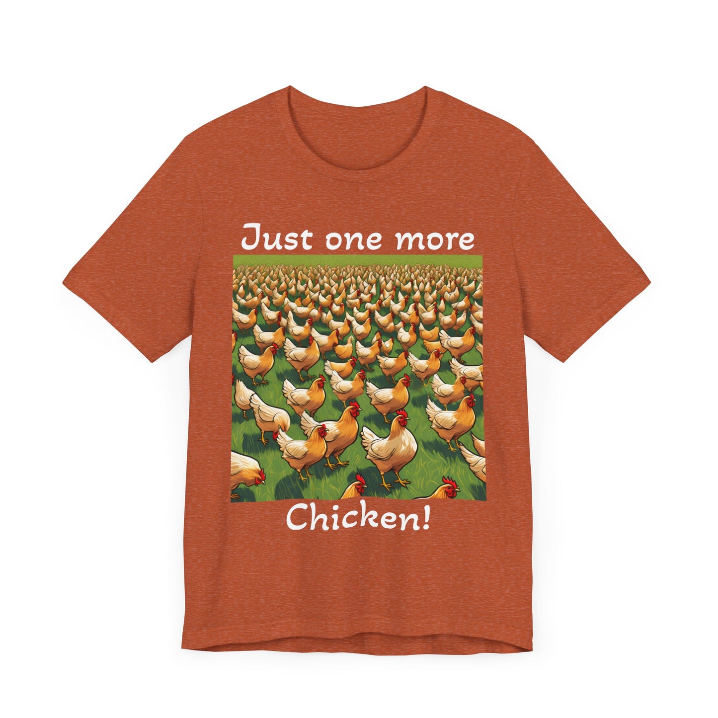 Just one more chicken, Unisex Jersey Short Sleeve Tee